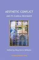 Il conflitto estetico e la sua rilevanza clinica - Aesthetic Conflict and Its Clinical Relevance