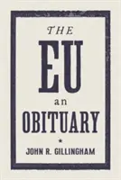 L'Unione Europea: Un necrologio - The E.U.: An Obituary
