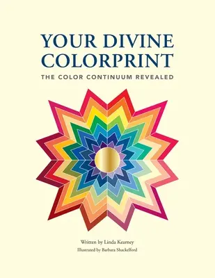Il tuo colore divino - Il continuum del colore rivelato - Your Divine Colorprint- The Color Continuum Revealed