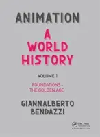 Animazione: Una storia del mondo: Volume I: Fondamenti - L'età dell'oro - Animation: A World History: Volume I: Foundations - The Golden Age