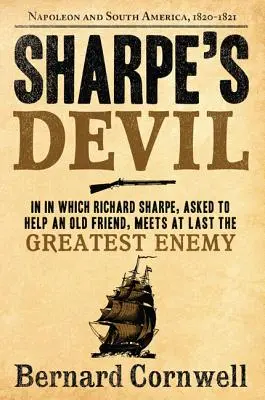 Il diavolo di Sharpe: Richard Sharpe e l'imperatore, 1820-1821 - Sharpe's Devil: Richard Sharpe and the Emperor, 1820-1821