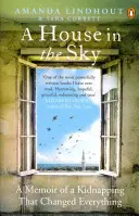 La casa nel cielo - Memorie di un rapimento che ha cambiato tutto - House in the Sky - A Memoir of a Kidnapping That Changed Everything