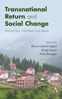 Ritorno transnazionale e cambiamento sociale: Gerarchie, identità e idee - Transnational Return and Social Change: Hierarchies, Identities and Ideas