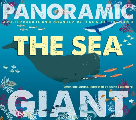 Il mare: Un libro-poster per capire tutto del mondo - The Sea: A Poster Book to Understand Everything about the World