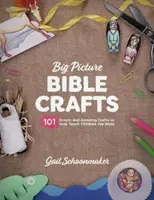 Big Picture Bible Crafts: 101 semplici e sorprendenti lavoretti per insegnare ai bambini la Bibbia - Big Picture Bible Crafts: 101 Simple and Amazing Crafts to Help Teach Children the Bible