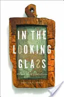 Nello specchio: Specchi e identità nella prima America - In the Looking Glass: Mirrors and Identity in Early America