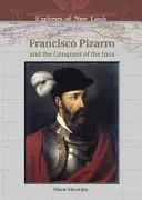Francisco Pizarro e la conquista degli Inca - Francisco Pizarro and the Conquest of the Inca