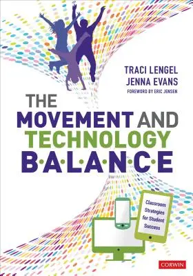 L'equilibrio tra movimento e tecnologia: Strategie in classe per il successo degli studenti - The Movement and Technology Balance: Classroom Strategies for Student Success