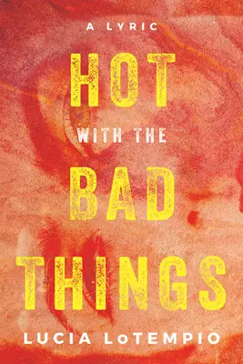 Caldo con le cose cattive - Hot with the Bad Things