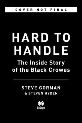 Hard to Handle: La vita e la morte dei Black Crowes - Un libro di memorie - Hard to Handle: The Life and Death of the Black Crowes--A Memoir