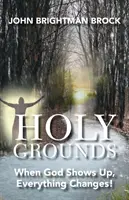 Terreni sacri: Quando Dio si fa vivo, tutto cambia! - Holy Grounds: When God Shows Up, Everything Changes!