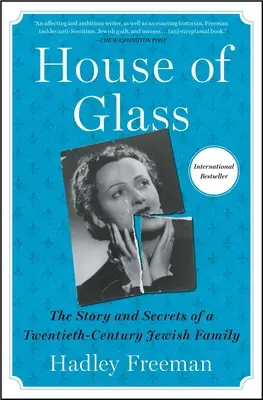 La casa di vetro: La storia e i segreti di una famiglia ebraica del XX secolo - House of Glass: The Story and Secrets of a Twentieth-Century Jewish Family