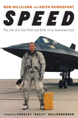 Speed: La vita di un pilota collaudatore e la nascita di un'icona americana - Speed: The Life of a Test Pilot and Birth of an American Icon