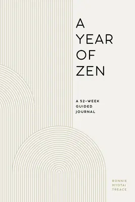 Un anno di Zen: Un diario guidato di 52 settimane - A Year of Zen: A 52-Week Guided Journal