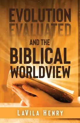 L'evoluzione valutata e la visione biblica del mondo - Evolution Evaluated and the Biblical Worldview
