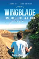 Wingblade - Il dono della natura - Wingblade - The Gift of Nature