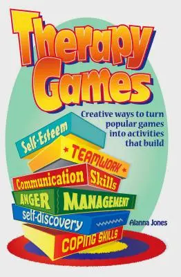 Giochi terapeutici: Modi creativi per trasformare i giochi più popolari in attività che rafforzano l'autostima, il lavoro di squadra, le capacità di comunicazione, la gestione della rabbia. - Therapy Games: Creative Ways to Turn Popular Games Into Activities That Build Self-Esteem, Teamwork, Communication Skills, Anger Mana