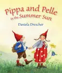 Pippa e Pelle al sole d'estate - Pippa and Pelle in the Summer Sun