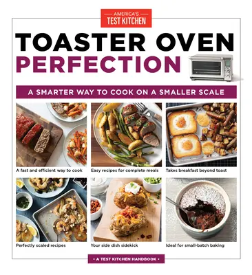 La perfezione del forno tostapane: Un modo più intelligente di cucinare su scala ridotta - Toaster Oven Perfection: A Smarter Way to Cook on a Smaller Scale