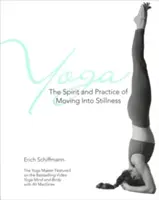 Yoga, lo spirito e la pratica del movimento verso la quiete - Yoga the Spirit and Practice of Moving Into Stillness