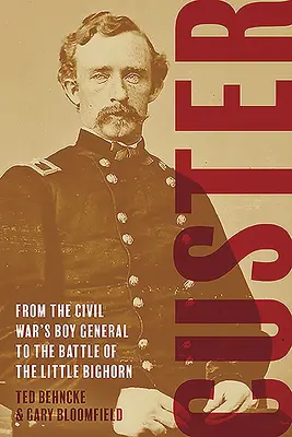 Custer: Dal generale bambino della guerra civile alla battaglia del Little Bighorn - Custer: From the Civil War's Boy General to the Battle of the Little Bighorn