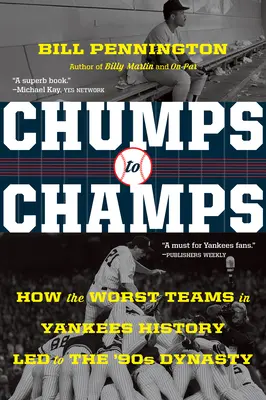 Da “chumps” a “champs”: come le peggiori squadre della storia degli Yankees hanno portato alla dinastia degli anni '90 - Chumps to Champs: How the Worst Teams in Yankees History Led to the '90s Dynasty