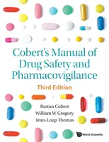 Manuale di Cobert sulla sicurezza dei farmaci e la farmacovigilanza (terza edizione) - Cobert's Manual of Drug Safety and Pharmacovigilance (Third Edition)