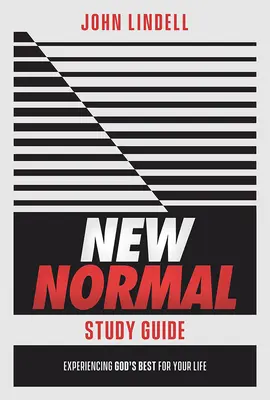 Guida allo studio della nuova normalità: Sperimentare il meglio di Dio per la propria vita - New Normal Study Guide: Experiencing God's Best for Your Life