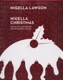 Nigella Christmas - Cibo, famiglia, amici, feste (Nigella Collection) - Nigella Christmas - Food, Family, Friends, Festivities (Nigella Collection)