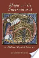 Magia e soprannaturale nel romanzo inglese medievale - Magic and the Supernatural in Medieval English Romance