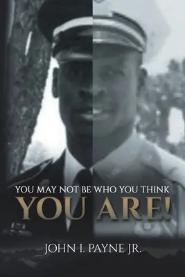 Potresti non essere chi pensi di essere! - You May Not Be Who You Think You Are!
