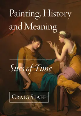 Pittura, storia e significato: Siti del tempo - Painting, History and Meaning: Sites of Time
