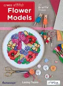 Modelli di fiori a punto croce: 20 bellissime cornici - Cross Stitch Flower Models: 20 Beautiful Frames