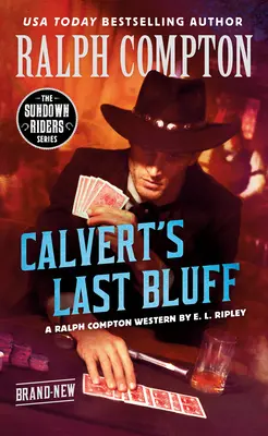 L'ultimo bluff di Ralph Compton Calvert - Ralph Compton Calvert's Last Bluff