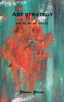 Strategia artistica: Come essere un artista - Art strategy: How to Be an Artist