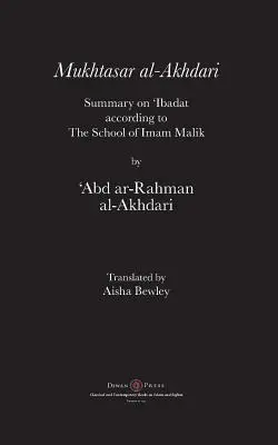 Mukhtasar al-Akhdari: Sintesi sulla 'Ibadat secondo la scuola dell'Imam Malik - Mukhtasar al-Akhdari: Summary on 'Ibadat according to the School of Imam Malik