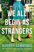 We All Begin As Strangers - Un romanzo avvincente sugli oscuri segreti di un villaggio inglese - We All Begin As Strangers - A gripping novel about dark secrets in an English village