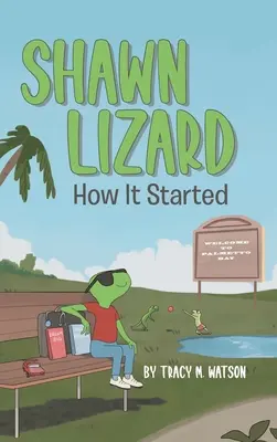 Shawn Lizard: come è iniziato - Shawn Lizard: How It Started
