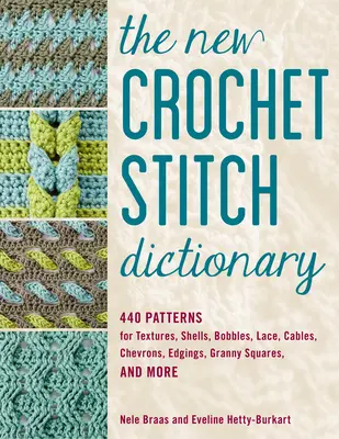 Il nuovo dizionario dei punti all'uncinetto: 440 schemi per trame, conchiglie, pompon, pizzi, cavi, chevron, bordi, quadrati Granny e altro ancora - The New Crochet Stitch Dictionary: 440 Patterns for Textures, Shells, Bobbles, Lace, Cables, Chevrons, Edgings, Granny Squares, and More