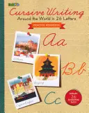Quaderno di esercizi di scrittura corsiva: Il giro del mondo in 26 lettere - Cursive Writing Practice Workbook: Around the World in 26 Letters