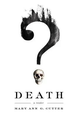 La morte: Un lettore - Death: A Reader