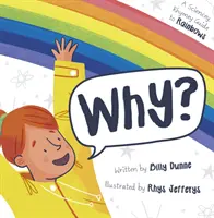 Perché? - La guida scientifica e rimaica agli arcobaleni - Why? - The Sciencey, Rhymey Guide to Rainbows