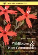 Fiori selvatici e comunità vegetali degli Appalachi meridionali e del Piemonte: Guida per il naturalista delle Caroline, della Virginia, del Tennessee e del Piemonte. - Wildflowers and Plant Communities of the Southern Appalachian Mountains and Piedmont: A Naturalist's Guide to the Carolinas, Virginia, Tennessee, and