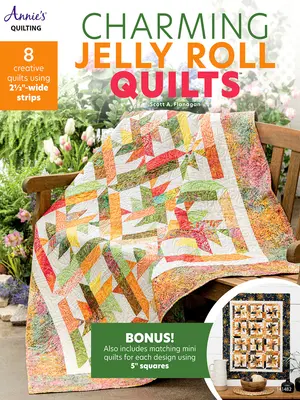 Incantevoli trapunte Jelly Roll - Charming Jelly Roll Quilts