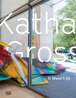 Katharina Grosse: Non siamo stati noi - Katharina Grosse: It Wasn't Us