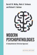 Psicopatologie moderne: Una valutazione cristiana completa - Modern Psychopathologies: A Comprehensive Christian Appraisal