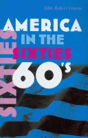 L'America degli anni Sessanta - America in the Sixties
