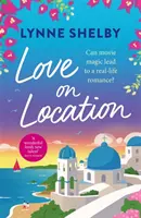 Love on Location - Una commedia irresistibilmente romantica piena di sole, magia cinematografica e amore estivo - Love on Location - An irresistibly romantic comedy full of sunshine, movie magic and summer love