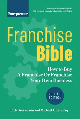 La Bibbia del Franchising: Come acquistare un'azienda in franchising o come aprire una propria attività in franchising - Franchise Bible: How to Buy a Franchise or Franchise Your Own Business