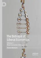 Il tradimento dell'economia liberale - The Betrayal of Liberal Economics